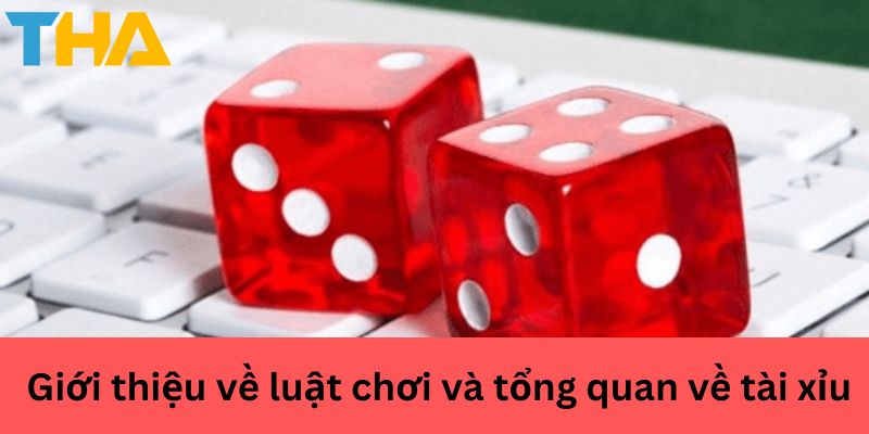Luật Chơi Tài Xỉu - Hướng Dẫn Chi Tiết Và Cách Thắng Lớn 2 Giới thiệu về luật chơi và tổng quan về tài xỉu.