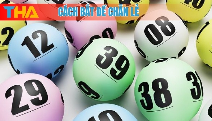 Cách Bắt Đề Chẵn Lẻ: 5 Phương Pháp Hiệu Quả Nhất 4 Cách bắt đề chẵn lẻ