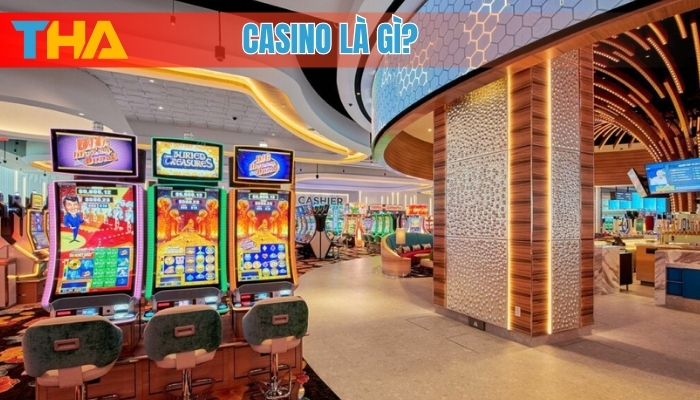 Casino là gì? Khám phá thế giới sòng bạc và các trò chơi phổ biến 2025 4 Casino là gì?